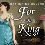 For the King: A Novel