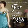 For the King: A Novel