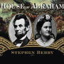 House of Abraham: Lincoln and the Todds, a Family Divided by War