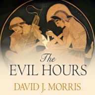 The Evil Hours: A Biography of Post-traumatic Stress Disorder