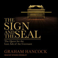 The Sign and the Seal : The Quest for the Lost Ark of the Covenant