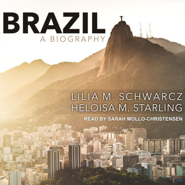 Brazil: A Biography