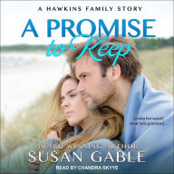 A Promise to Keep : A Hawkins Family Story, Book 3