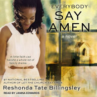 Everybody Say Amen: A Novel