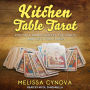 Kitchen Table Tarot: Pull Up A Chair, Shuffle The Cards, And Let's Talk Tarot