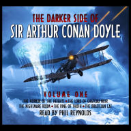 The Darker Side of Sir Arthur Conan Doyle: Volume 1