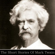 Mark Twain: The Short Stories