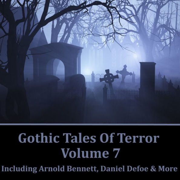 Gothic Tales of Terror Volume 7 (Abridged)