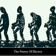 Slavery, A Tyranny In Verse