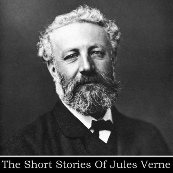 Jules Verne: The Short Stories