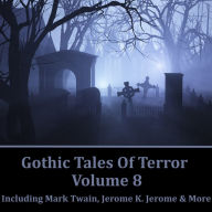 Gothic Tales of Terror Volume 8 (Abridged)