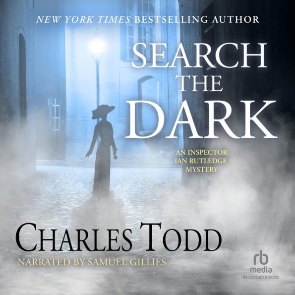 Search the Dark (Inspector Ian Rutledge Series #3)