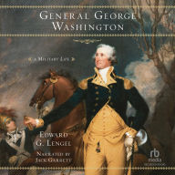 General George Washington: A Military Life