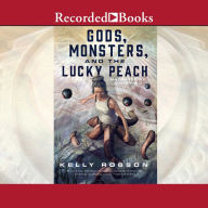 Gods, Monsters, and the Lucky Peach