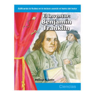 El inventor: Benjamin Franklin / The Inventor: Benjamin Franklin