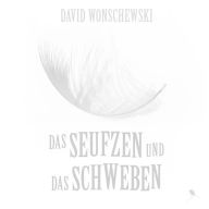 Das Seufzen und das Schweben (Abridged)