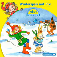 Pixi Hören: Pixi Hören. Winterspaß mit Pixi (Abridged)