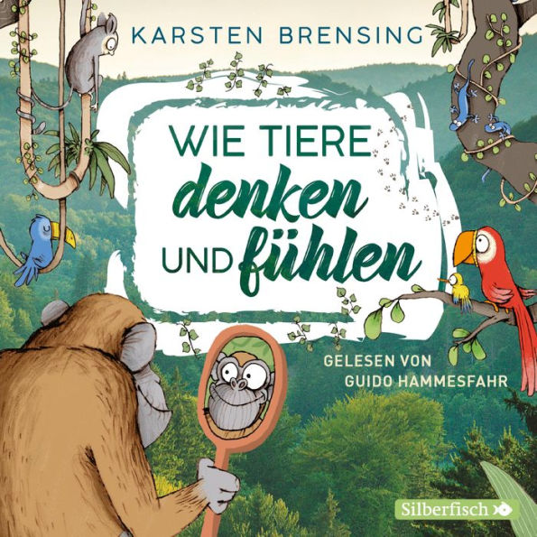 Wie Tiere denken und fühlen (Abridged)