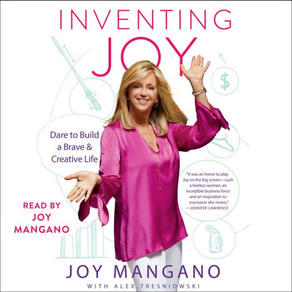 Inventing Joy: Dare to Build a Brave & Creative Life