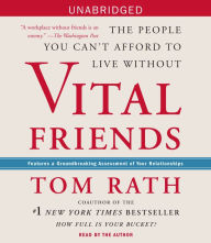 Vital Friends: The People You Can't Afford to Live Without