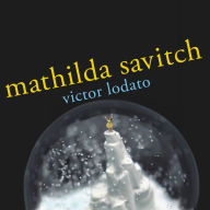 Mathilda Savitch: A Novel