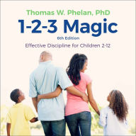 1-2-3 Magic: Effective Discipline for Children 2-12