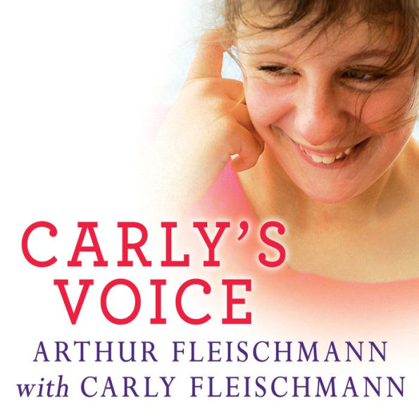 Carly's Voice: Breaking Through Autism