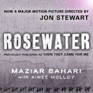 Rosewater: Previously published as 'Then They Came For Me'