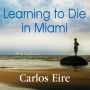 Learning to Die in Miami: Confessions of a Refugee Boy