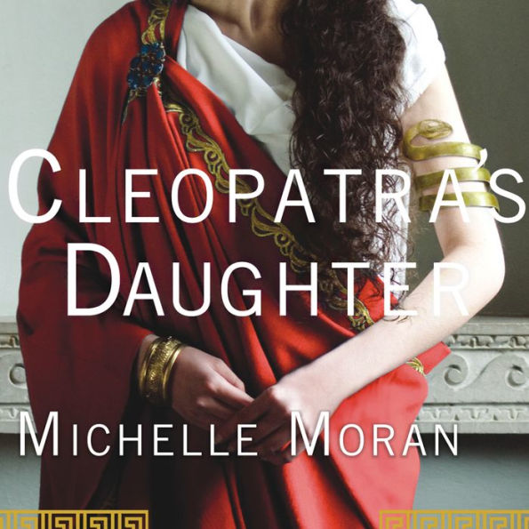 Cleopatra's Daughter: A Novel