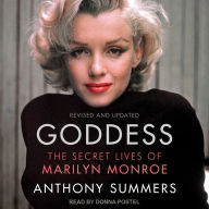 Goddess : The Secret Lives of Marilyn Monroe