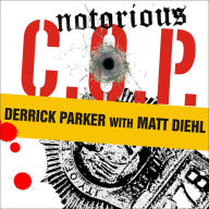 Notorious C.O.P.: The Inside Story of the Tupac, Biggie, and Jam Master Jay Investigations from NYPD's First 