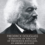 Narrative of the Life of Frederick Douglass, an American Slave