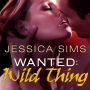 Wanted: Wild Thing