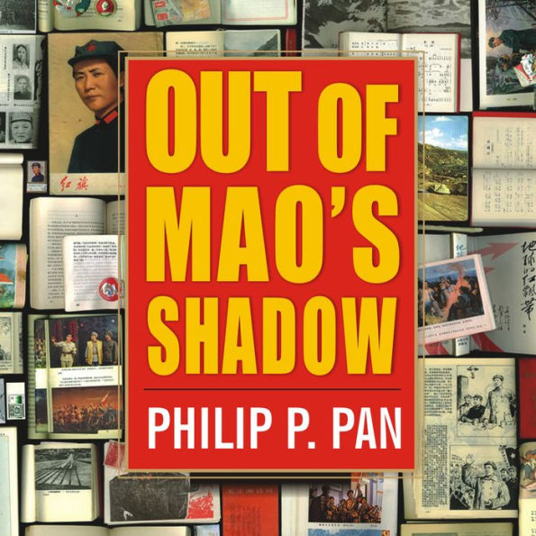 Out of Mao's Shadow: The Struggle for the Soul of a New China