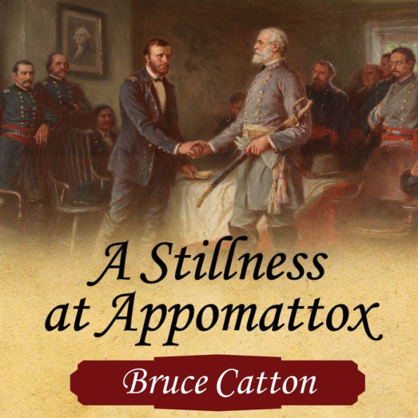 A Stillness at Appomattox