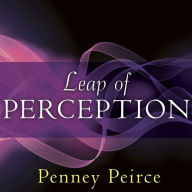 Leap of Perception: The Transforming Power of Your Attention