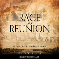 Race and Reunion: The Civil War in American Memory