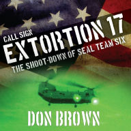 Call Sign Extortion 17: The Shoot-down of Seal Team Six