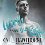 Worth the Risk: Giving Consent, Book One