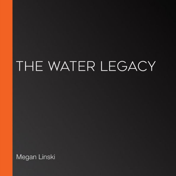 The Water Legacy