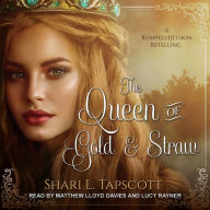 The Queen of Gold and Straw: A Rumpelstiltskin Retelling