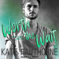 Worth the Wait: Giving Consent Series, Book 2