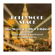 She Wore a Yellow Ribbon: Hollywood Stage (Abridged)