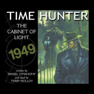 The Cabinet of Light: Time Hunter, Book 1