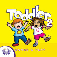 Toddler Dance & Play 2