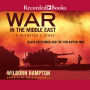 War in the Middle East: A Reporter's Story: Black September and the Yom Kippur War