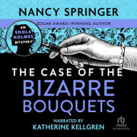 The Case of the Bizarre Bouquets (Enola Holmes Series #3)