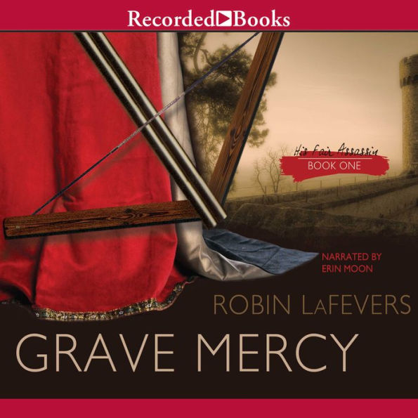 Grave Mercy: His Fair Assassin, Book I