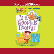 Mrs. Roopy Is Loopy!: My Weird School #3